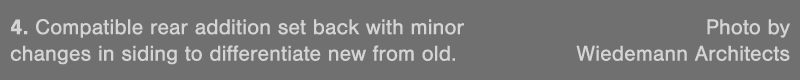 4  Compatible rear addition set back with minor Photo by changes in siding to differentiate new from old  Wiedemann A   