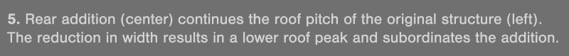 5  Rear addition (center) continues the roof pitch of the original structure (left)  The reduction in width results i   