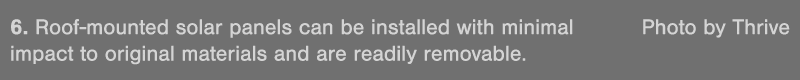 6  Roof-mounted solar panels can be installed with minimal Photo by Thrive impact to original materials and are readi   