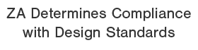 ZA Determines Compliance with Design Standards