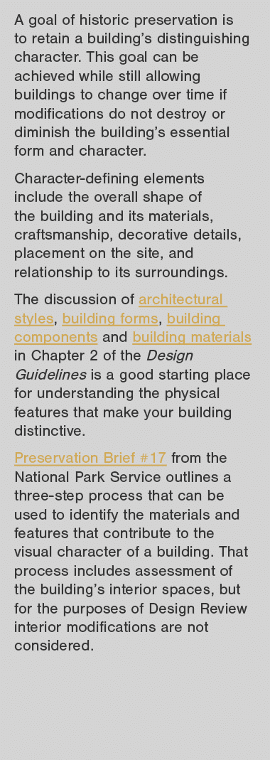 A goal of historic preservation is to retain a building s distinguishing character  This goal can be achieved while s   